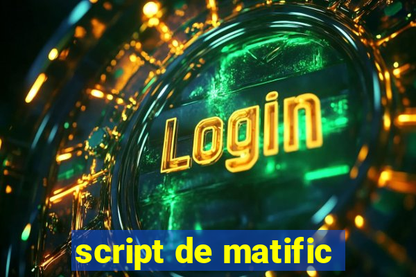 script de matific